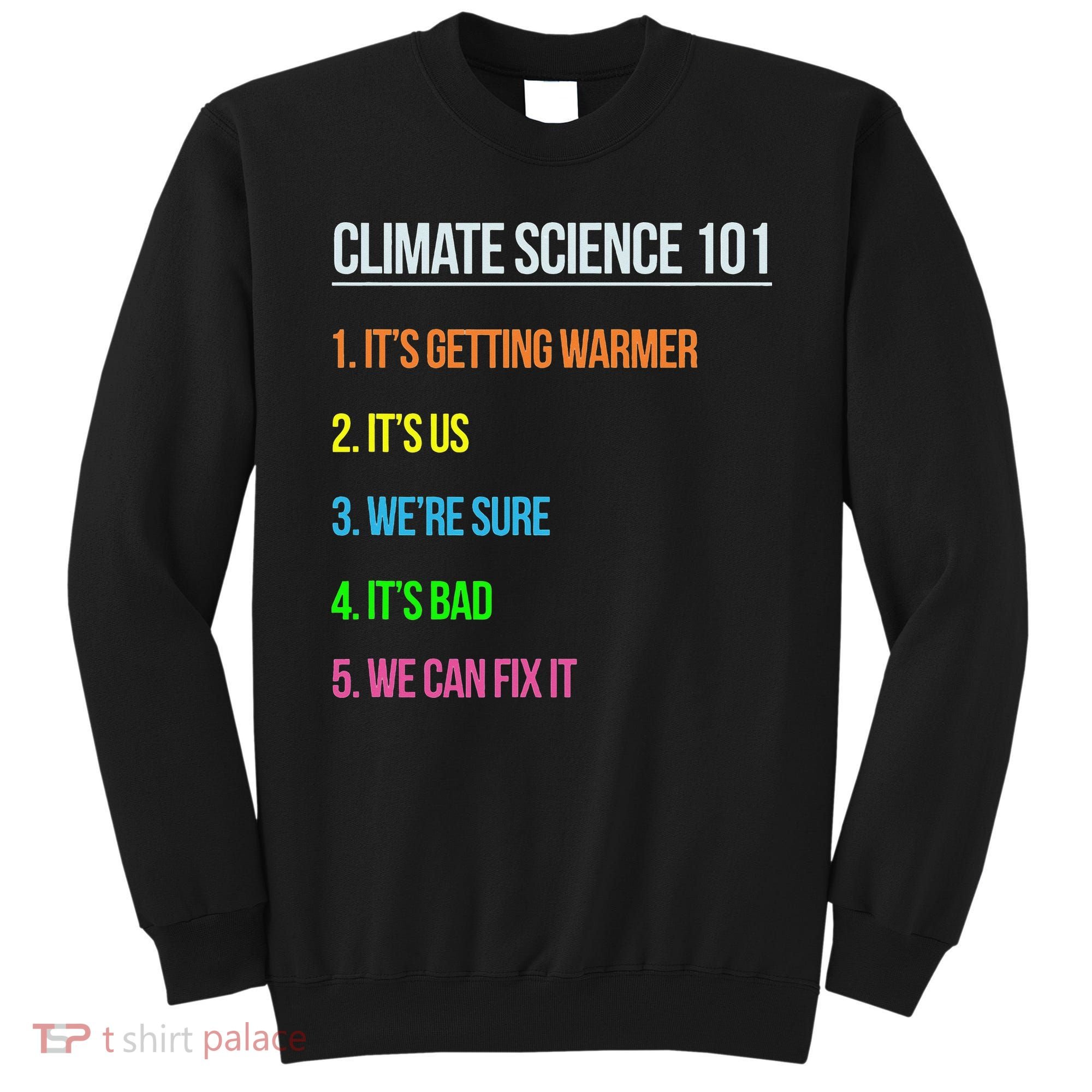 Earth Day Climate Change Scientists March Sweatshirt