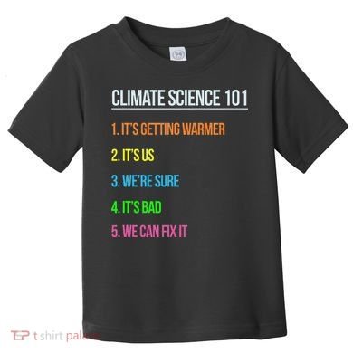 Earth Day Climate Change Scientists March Toddler T-Shirt