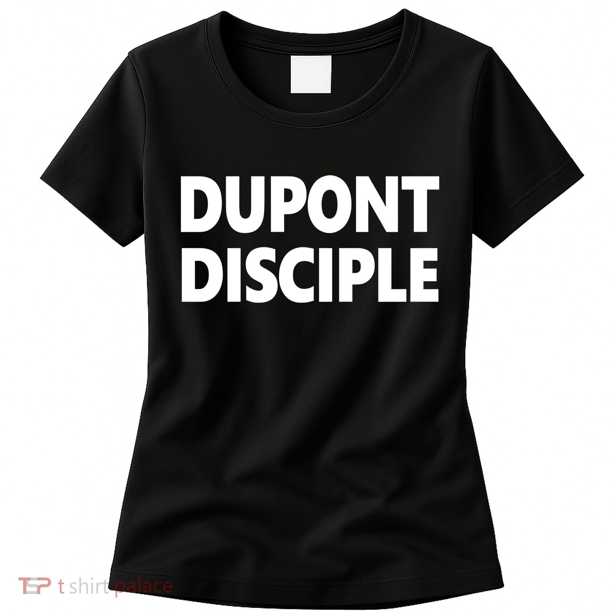 Entrapranure Dupont Disciple Women's T-Shirt
