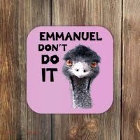 Emmanuel Don't Do It Viral Emu Coaster thumb 0