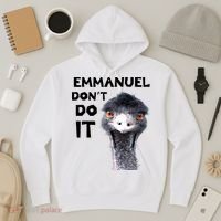 Emmanuel Don't Do It Viral Emu Hoodie thumb 3