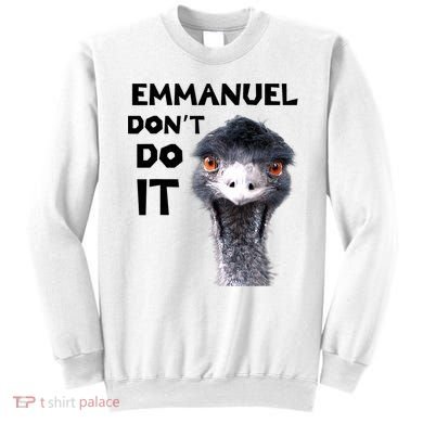 Emmanuel Don't Do It Viral Emu Sweatshirt