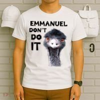 Emmanuel Don't Do It Viral Emu T-Shirt thumb 6