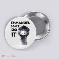 Emmanuel Don't Do It Viral Emu Button thumb 0