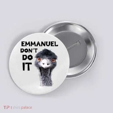 Emmanuel Don't Do It Viral Emu Button