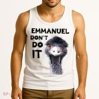 Emmanuel Don't Do It Viral Emu Tank Top thumb 3