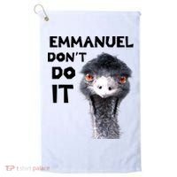 Emmanuel Don't Do It Viral Emu Golf Towel thumb 0