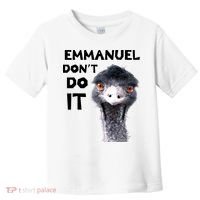 Emmanuel Don't Do It Viral Emu Toddler T-Shirt thumb 0