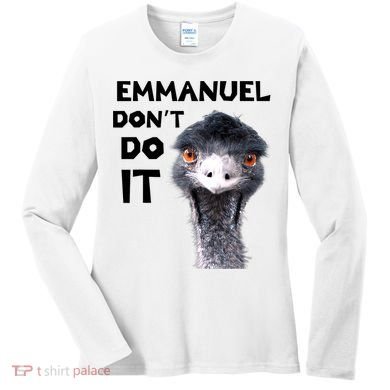 Emmanuel Don't Do It Viral Emu Women's Long Sleeve Shirt