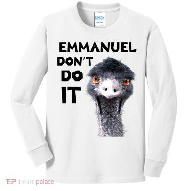 Emmanuel Don't Do It Viral Emu Kids Long Sleeve Shirt