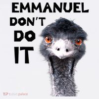 Emmanuel Don't Do It Viral Emu Kids T-Shirt thumb 4
