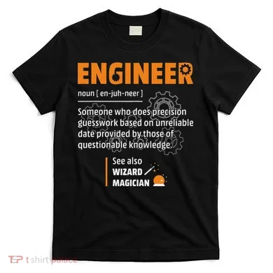 Engineer Definition Description Hilarious Engineering Gift T-Shirt