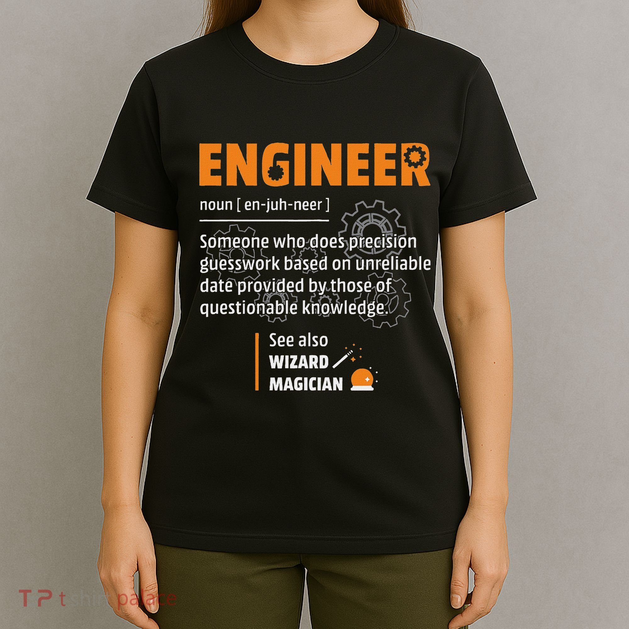 Engineer Definition Description Hilarious Engineering Gift T-Shirt