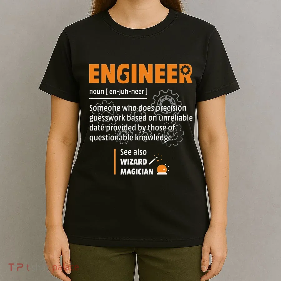 Engineer Definition Description Hilarious Engineering Gift T-Shirt