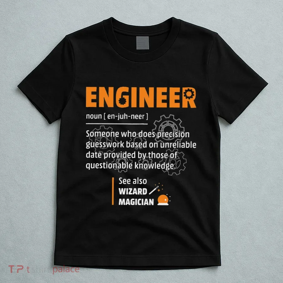 Engineer Definition Description Hilarious Engineering Gift T-Shirt