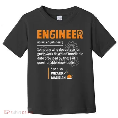 Engineer Definition Description Hilarious Engineering Gift Toddler T-Shirt