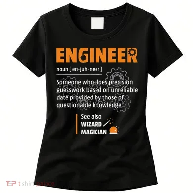 Engineer Definition Description Hilarious Engineering Gift Women's T-Shirt