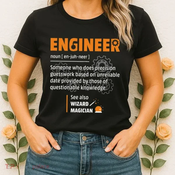 Engineer Definition Description Hilarious Engineering Gift Women's T-Shirt