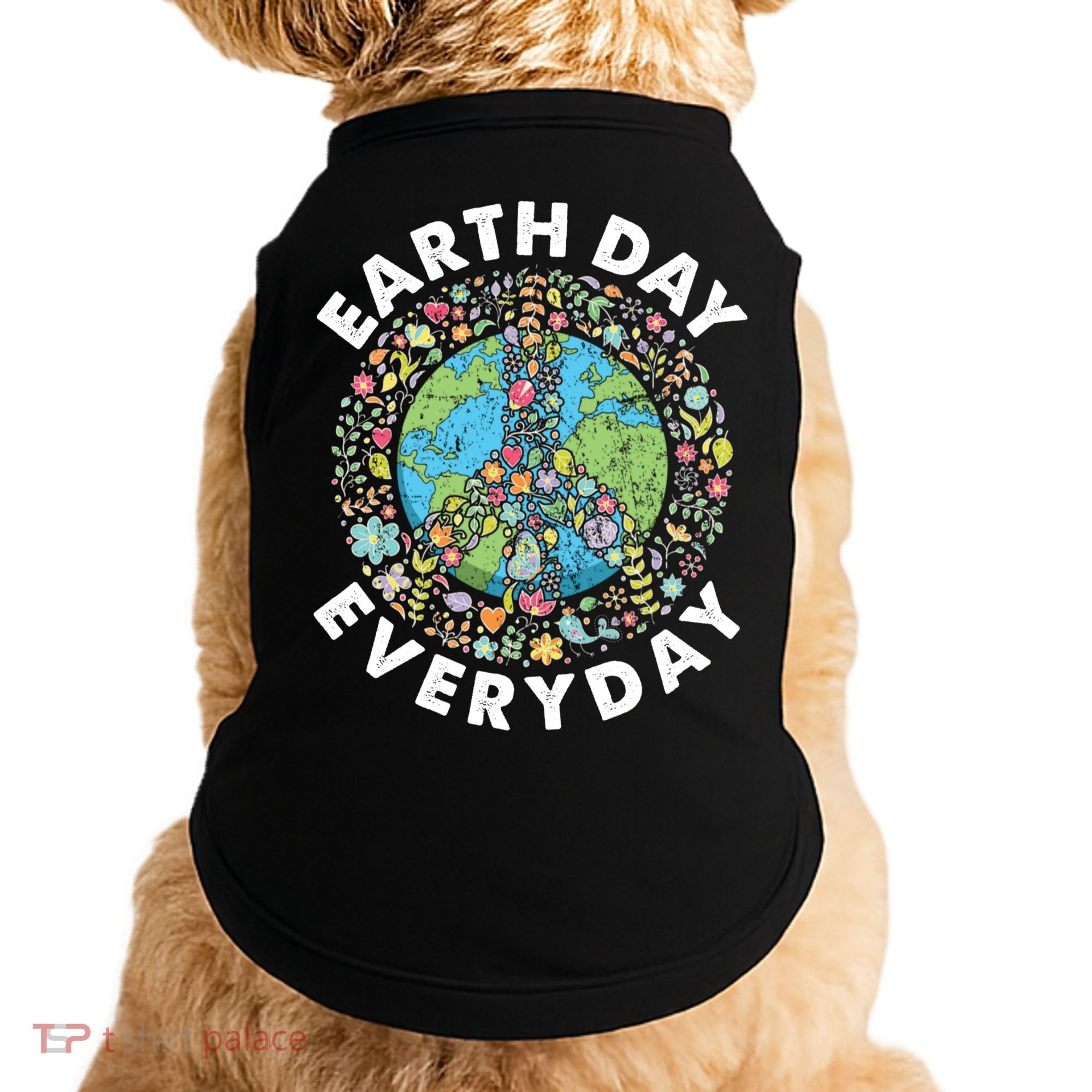 Earth Day Everyday Earth Day Climate Change & Earth Day Doggie Tank