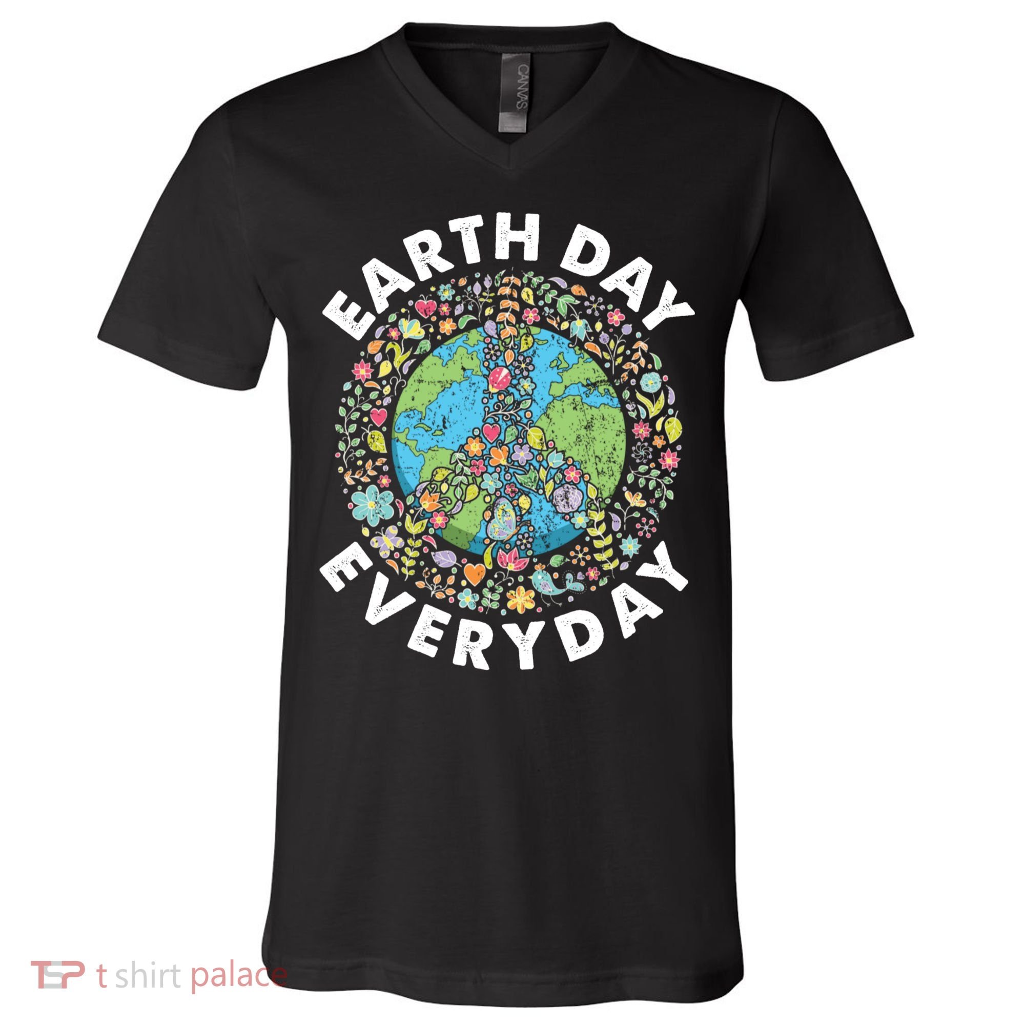 Earth Day Everyday Earth Day Climate Change & Earth Day V-Neck T-Shirt