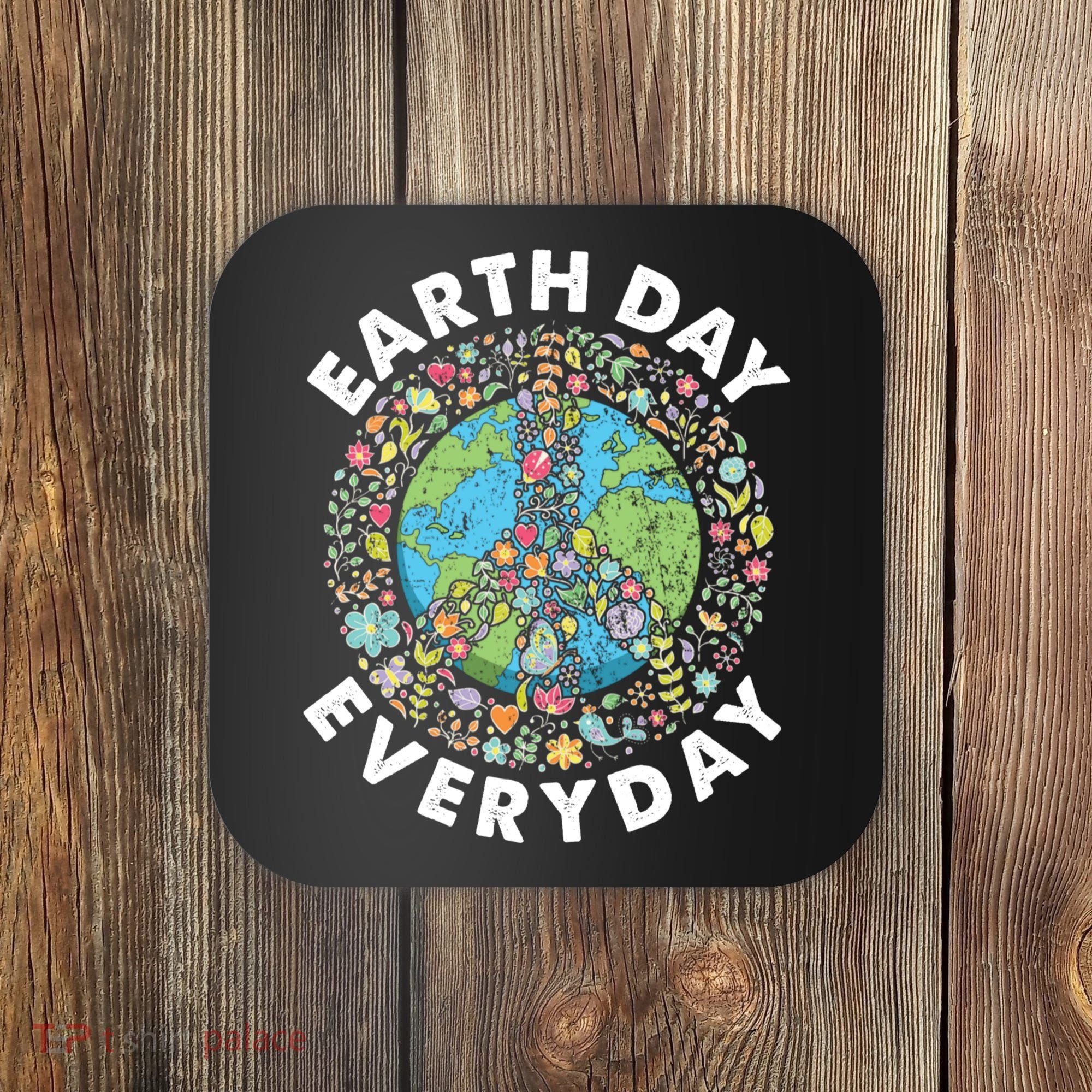 Earth Day Everyday Earth Day Climate Change & Earth Day Coaster