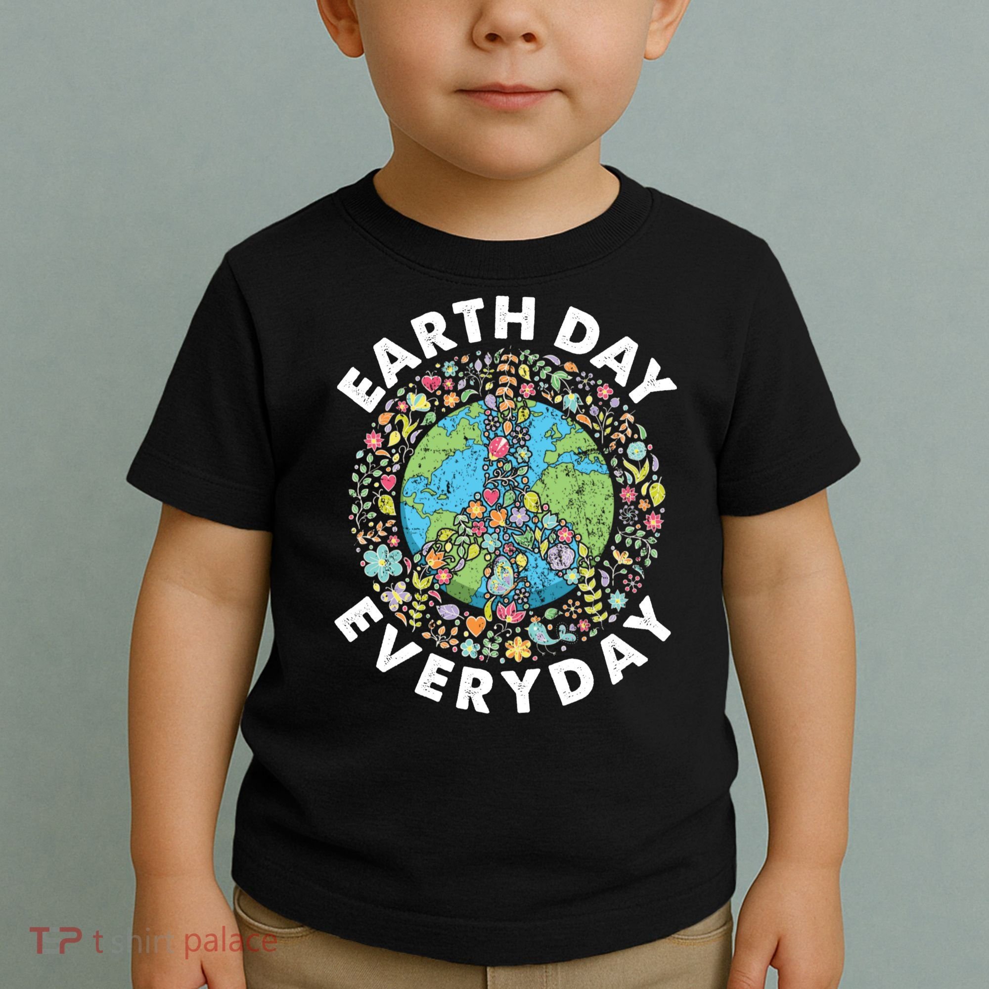 Earth Day Everyday Earth Day Climate Change & Earth Day Toddler T-Shirt