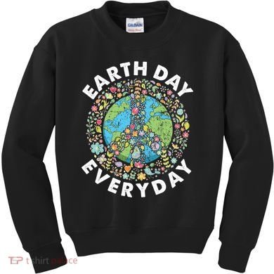 Earth Day Everyday Earth Day Climate Change & Earth Day Kids Sweatshirt