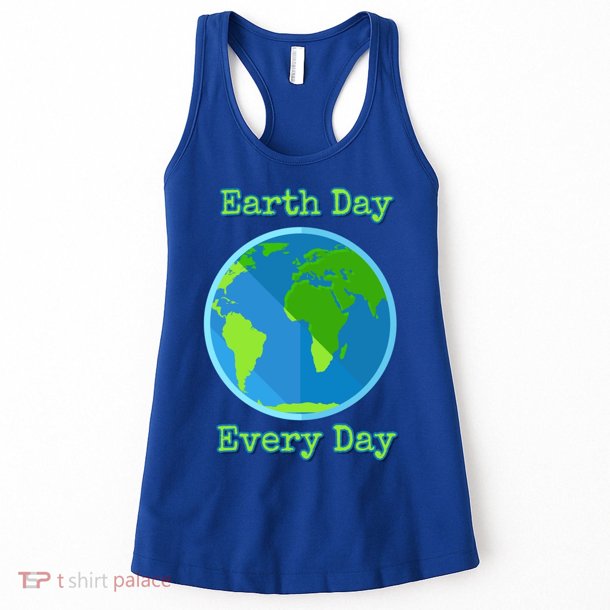Earth Day Every Day Cute Gift Women's Tank Top