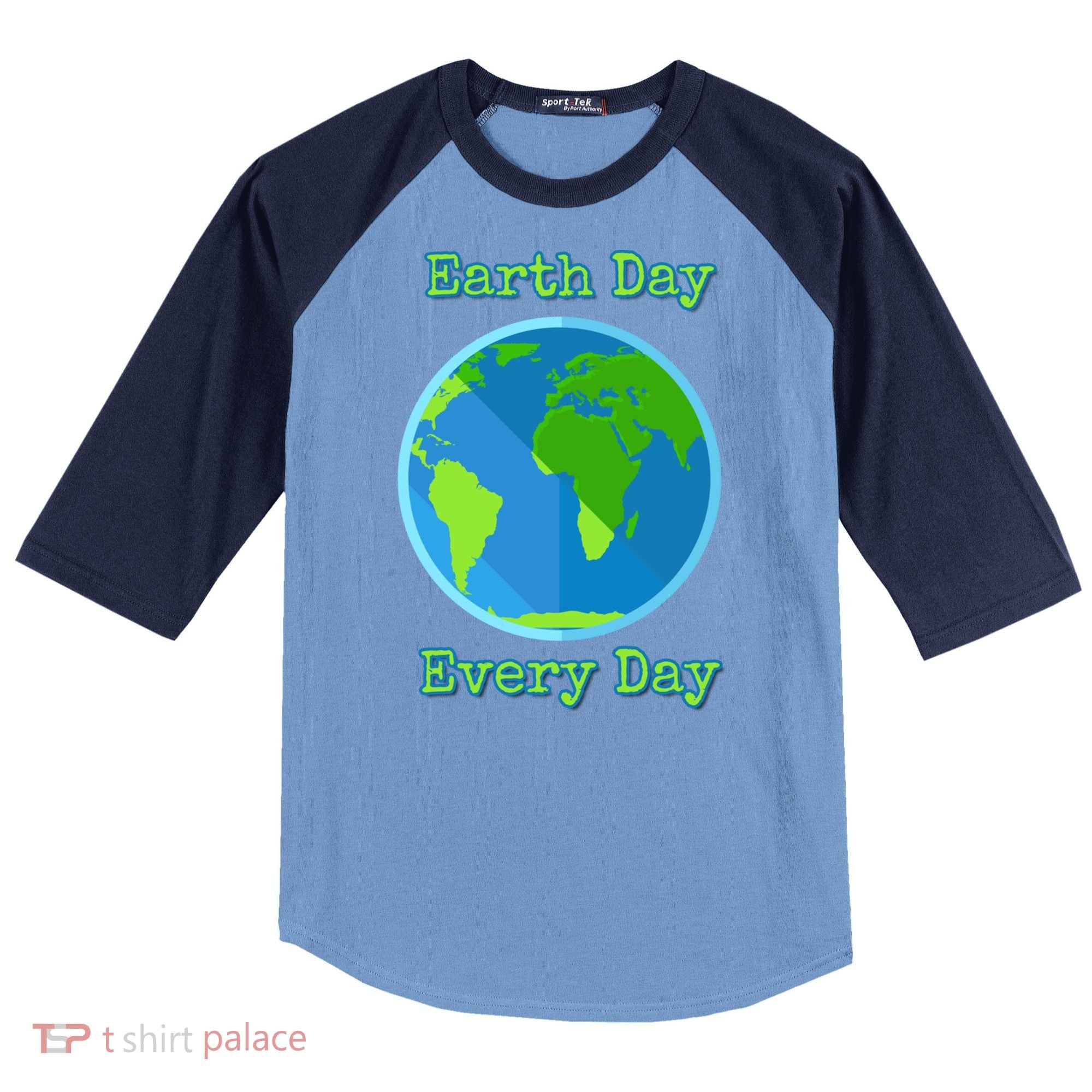 Earth Day Every Day Cute Gift Raglan Baseball Sleeve Shirt