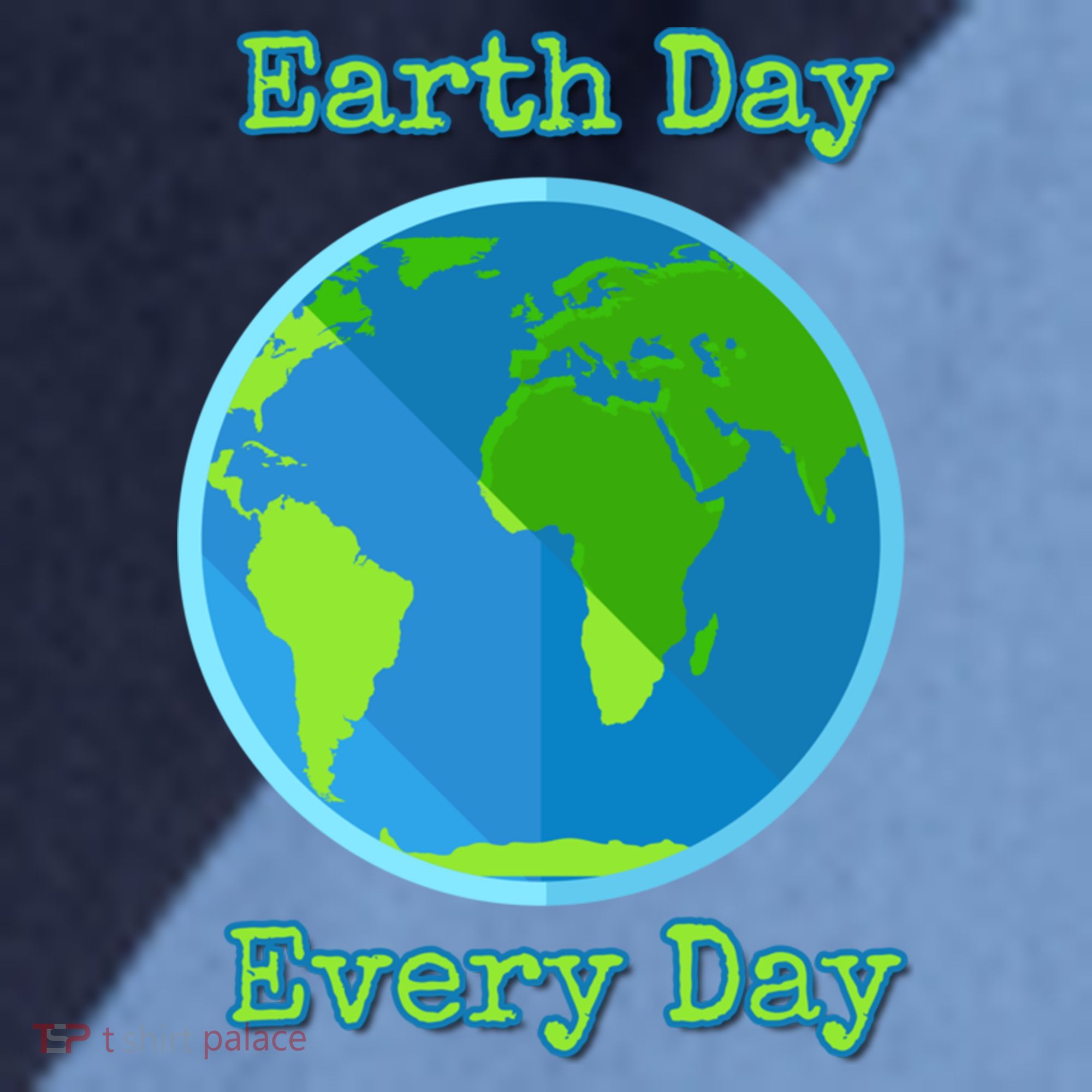Earth Day Every Day Cute Gift Raglan Baseball Sleeve Shirt
