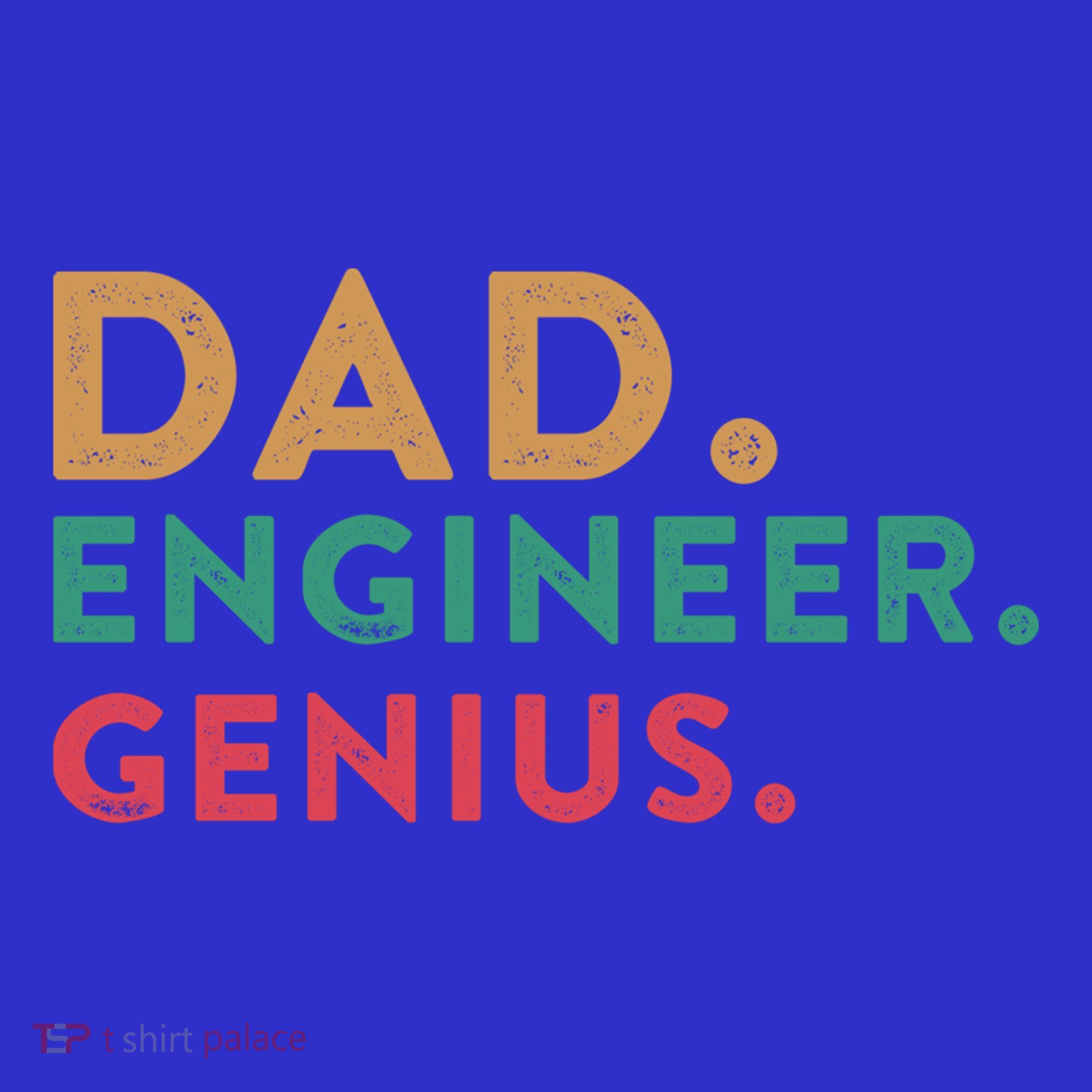 Engineering Dad Engineer Dads Dad Engineer Genius Gift T-Shirt