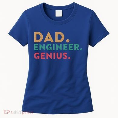 Engineering Dad Engineer Dads Dad Engineer Genius Gift Women's T-Shirt