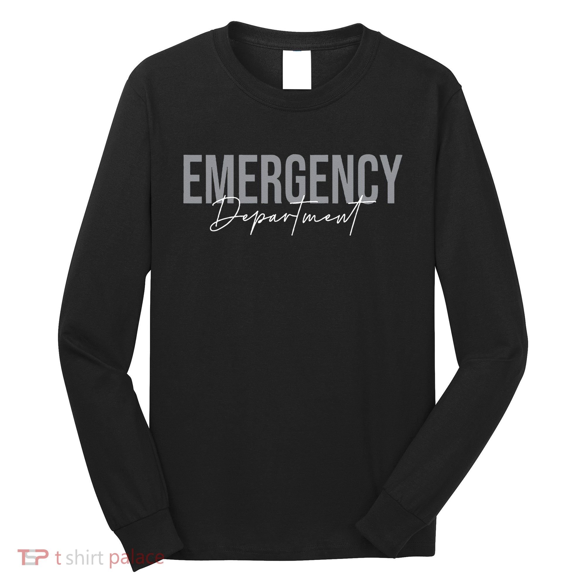 Emergency Department Emergency Room Healthcare Nursing Long Sleeve Shirt