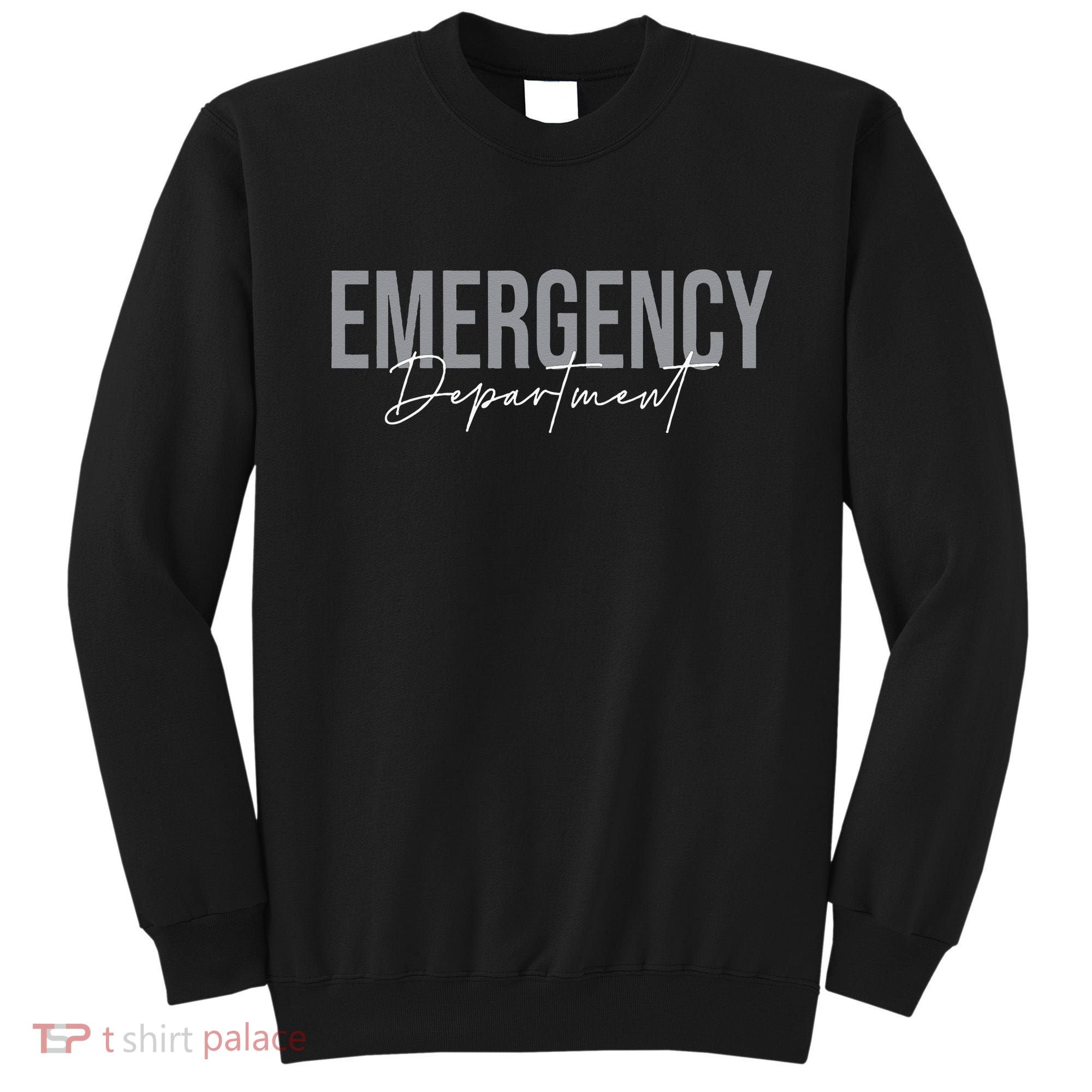 Emergency Department Emergency Room Healthcare Nursing Sweatshirt