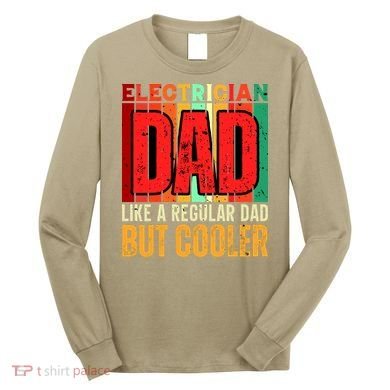 Electrician Dad Long Sleeve Shirt