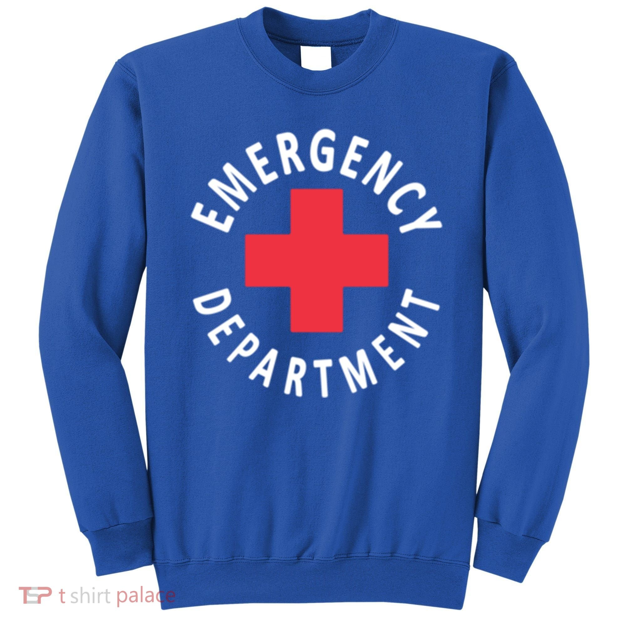 Emergency Departt Emergency Room Healthcare Nursing Nurse Gift Sweatshirt