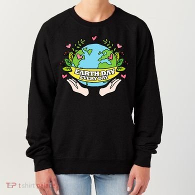 Earth Day Everyday Awareness Women's Sweatshirt