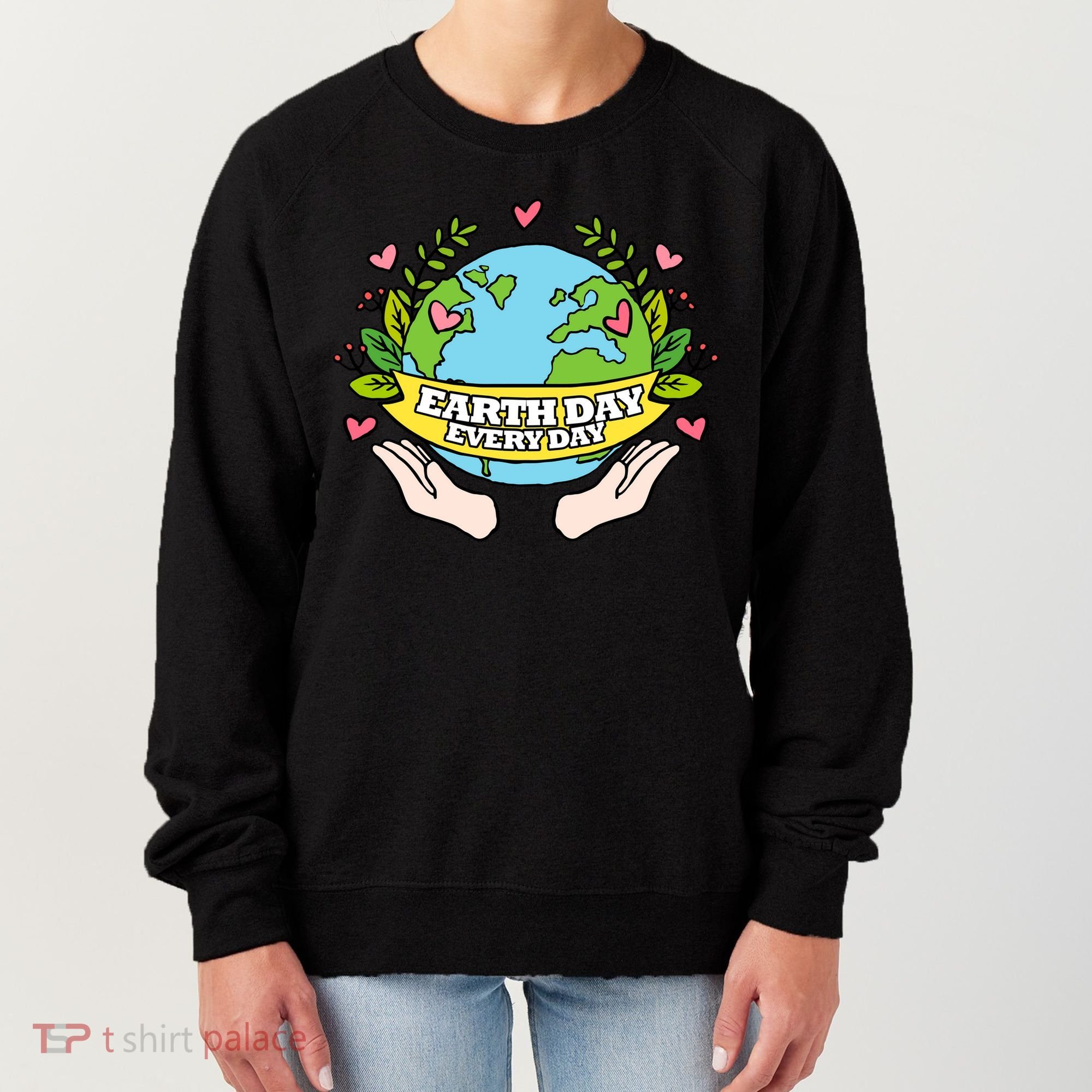 Earth Day Everyday Awareness Women's Sweatshirt