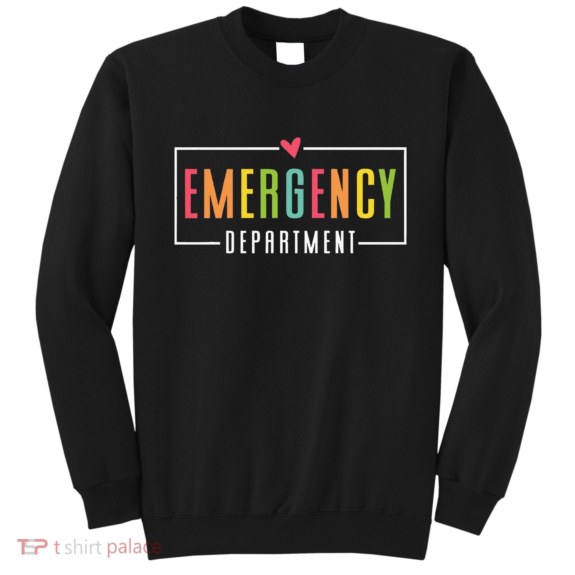 Emergency Department Emergency Room Healthcare Sweatshirt