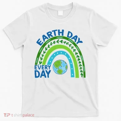 Earth Day Everyday Rainbow T-Shirt