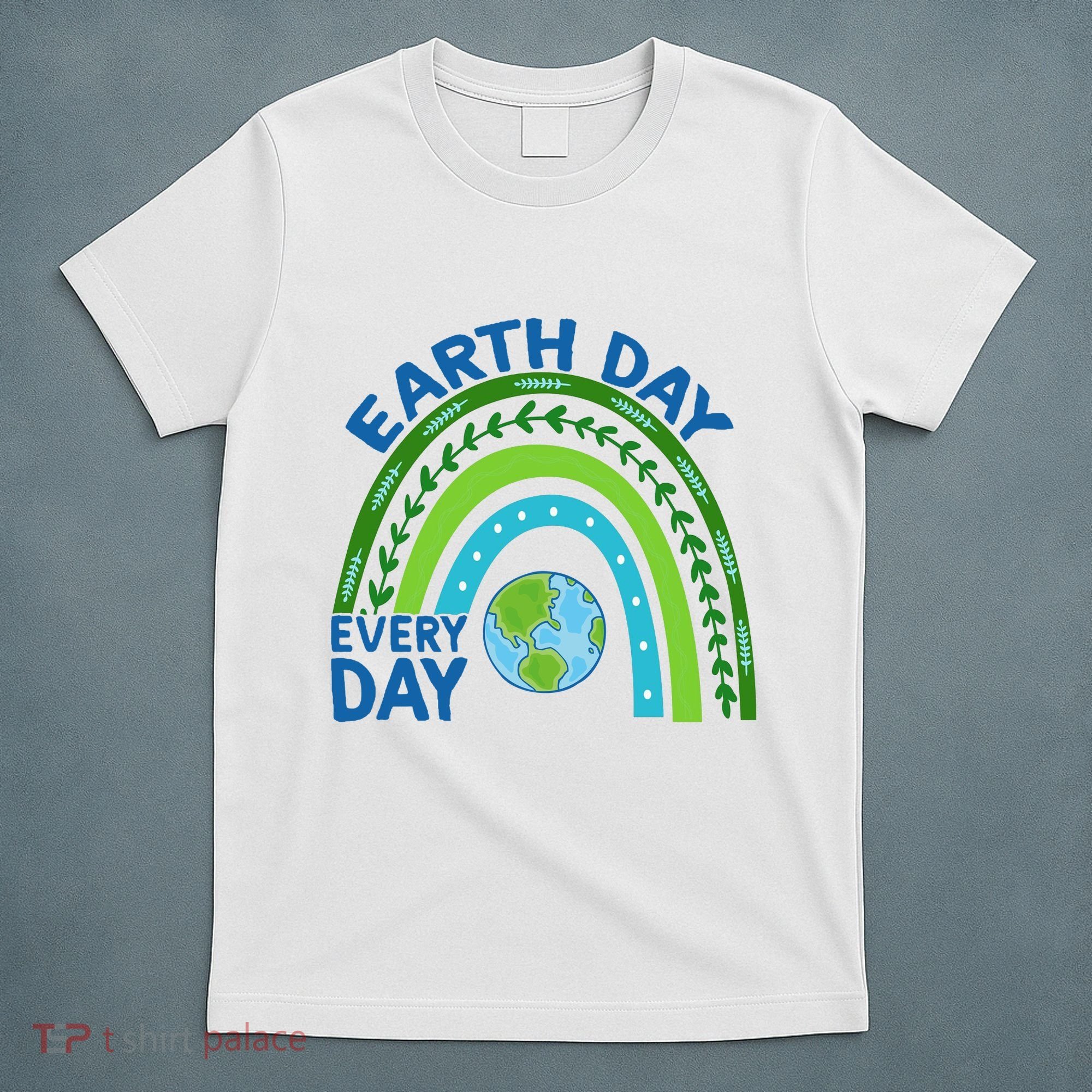 Earth Day Everyday Rainbow T-Shirt