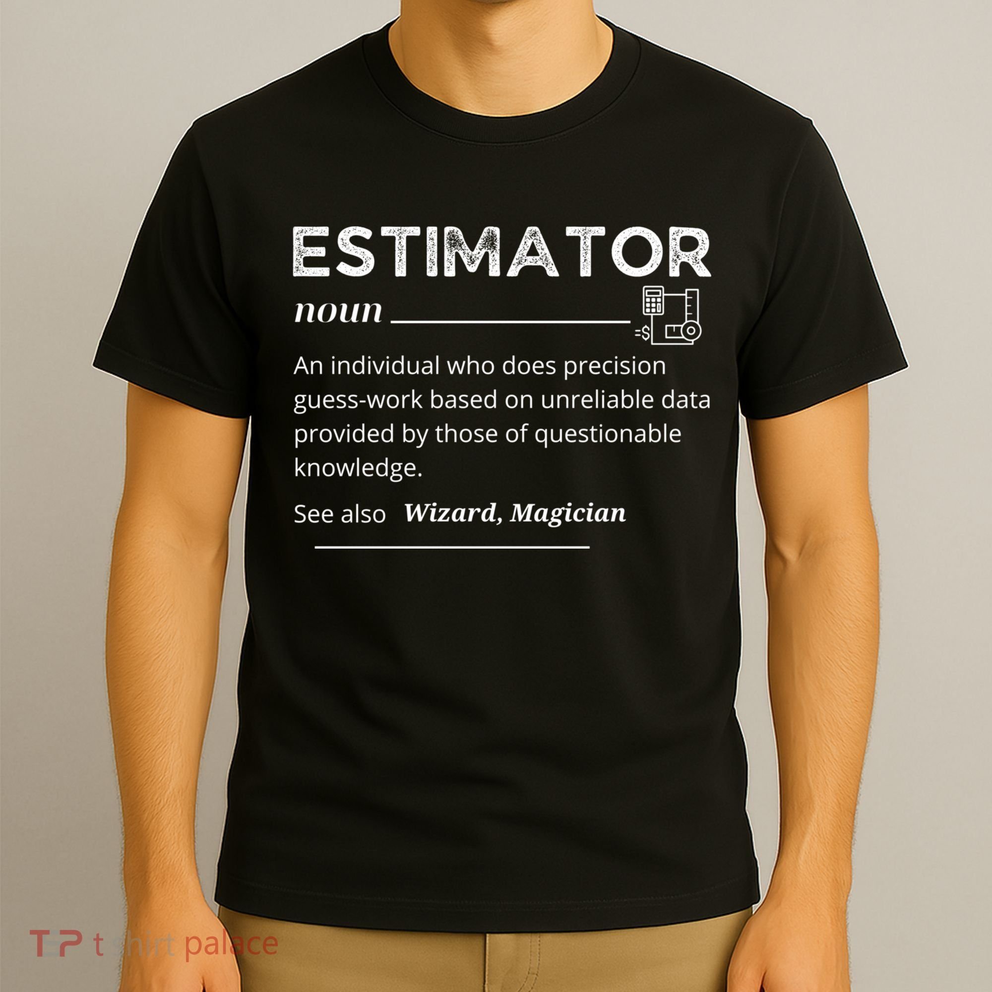 Estimator Definition, Funny Quote Job Titles T-Shirt