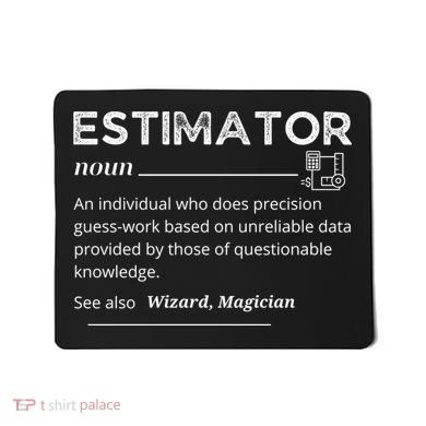 Estimator Definition, Funny Quote Job Titles Mousepad