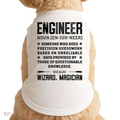 Engineer Definition Funny Noun Engineering Dictionary Term Doggie Tank