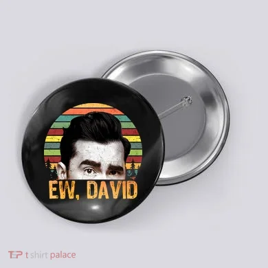 Ew David Funny Retro Button