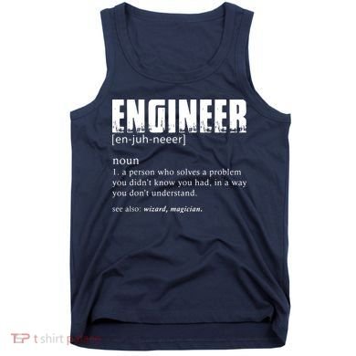 Engineer Definition Funny Engineering Gift Funny Engineer Tank Top