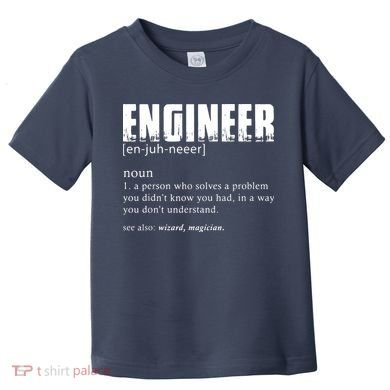 Engineer Definition Funny Engineering Gift Funny Engineer Toddler T-Shirt