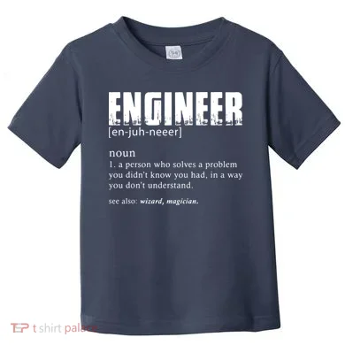 Engineer Definition Funny Engineering Gift Funny Engineer Toddler T-Shirt