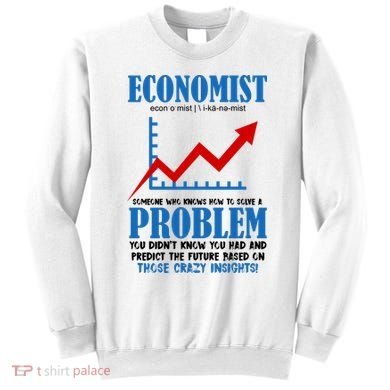 Economist Definition Funny Joke Sweatshirt