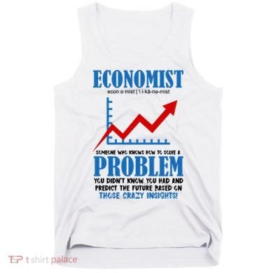 Economist Definition Funny Joke Tank Top